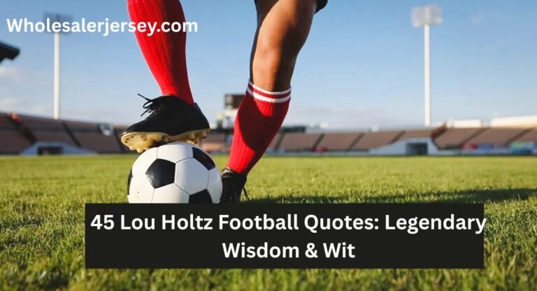 Lou Holtz Football Quotes